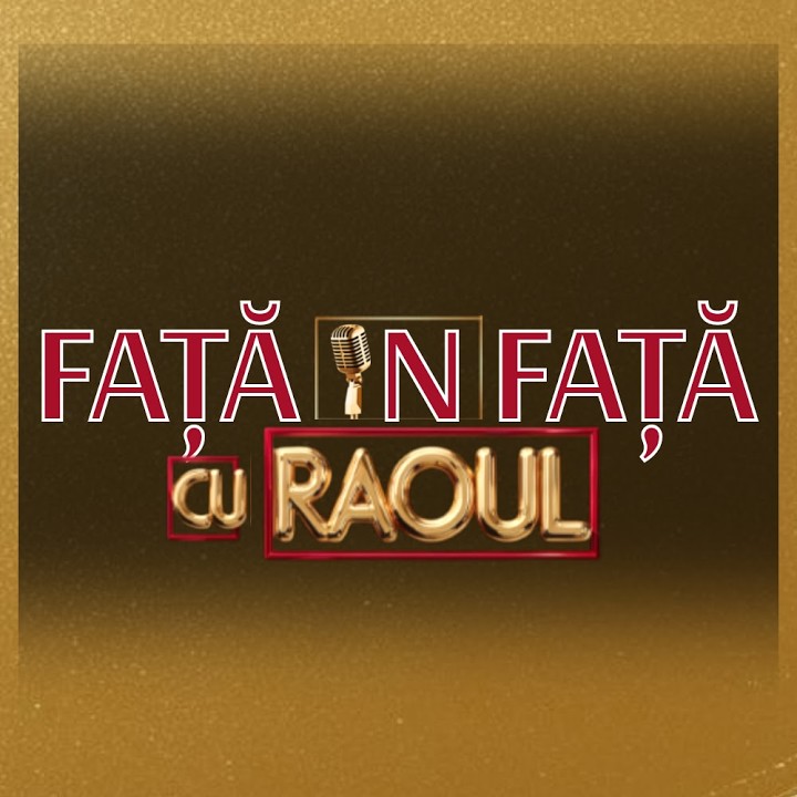 FATA IN FATA CU RAOUL