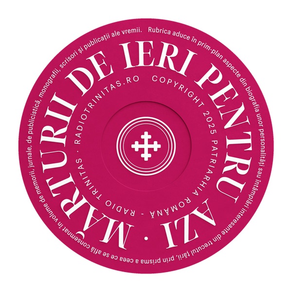 MARTURII DE IERI PENTRU AZI