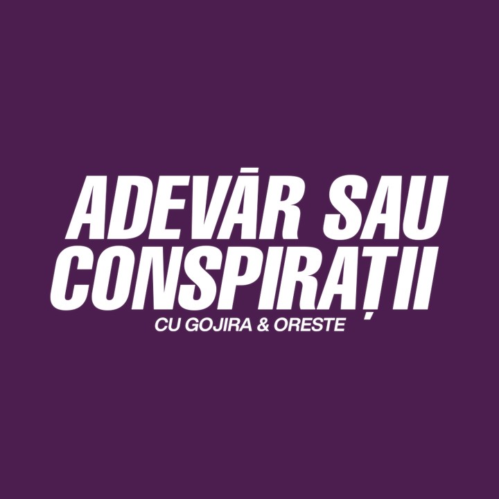 ADEVAR SAU CONSPIRATII